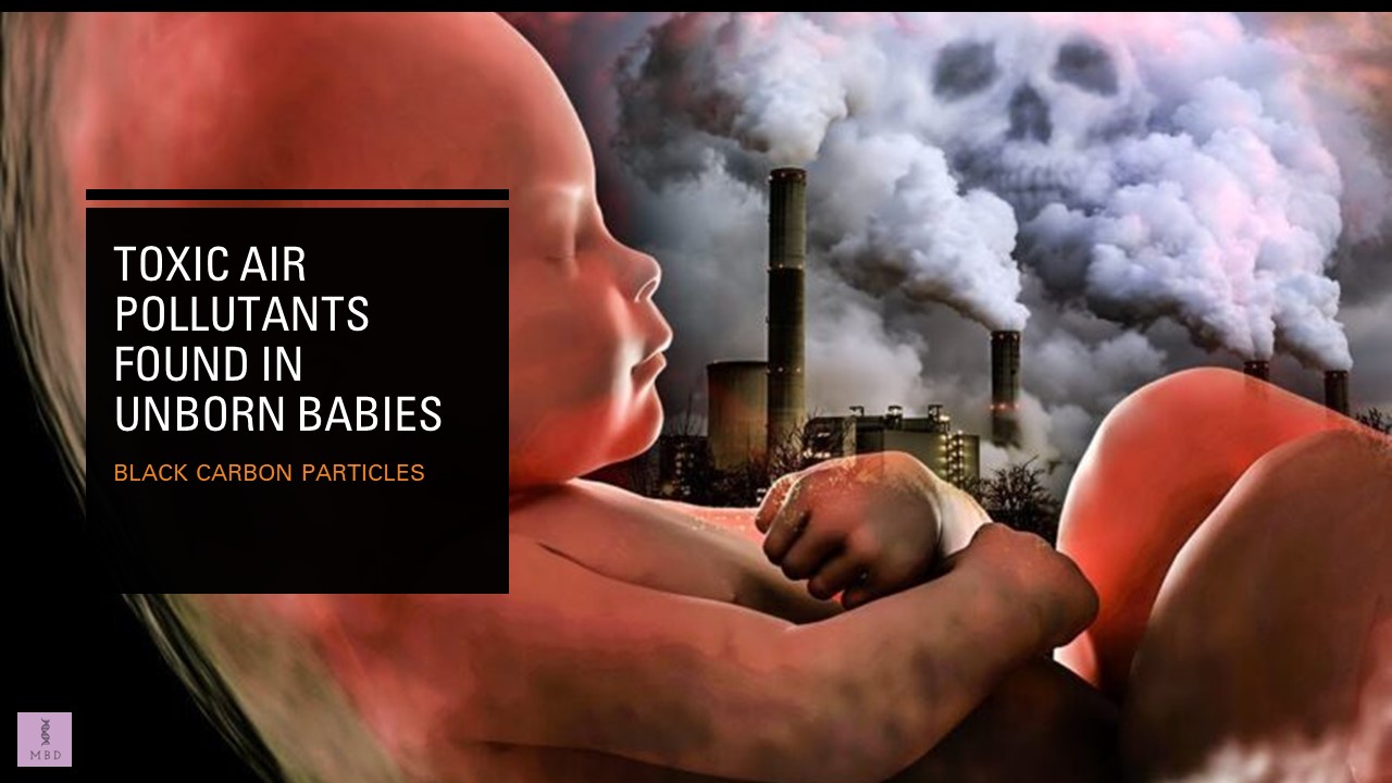 Toxic air pollution particles found in lungs and brains of unborn babies